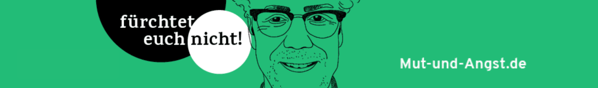 grüne Grafik mit einer Skizze eines Porträts eines Mannes mit Bart und den Worten fürchtet euch nicht