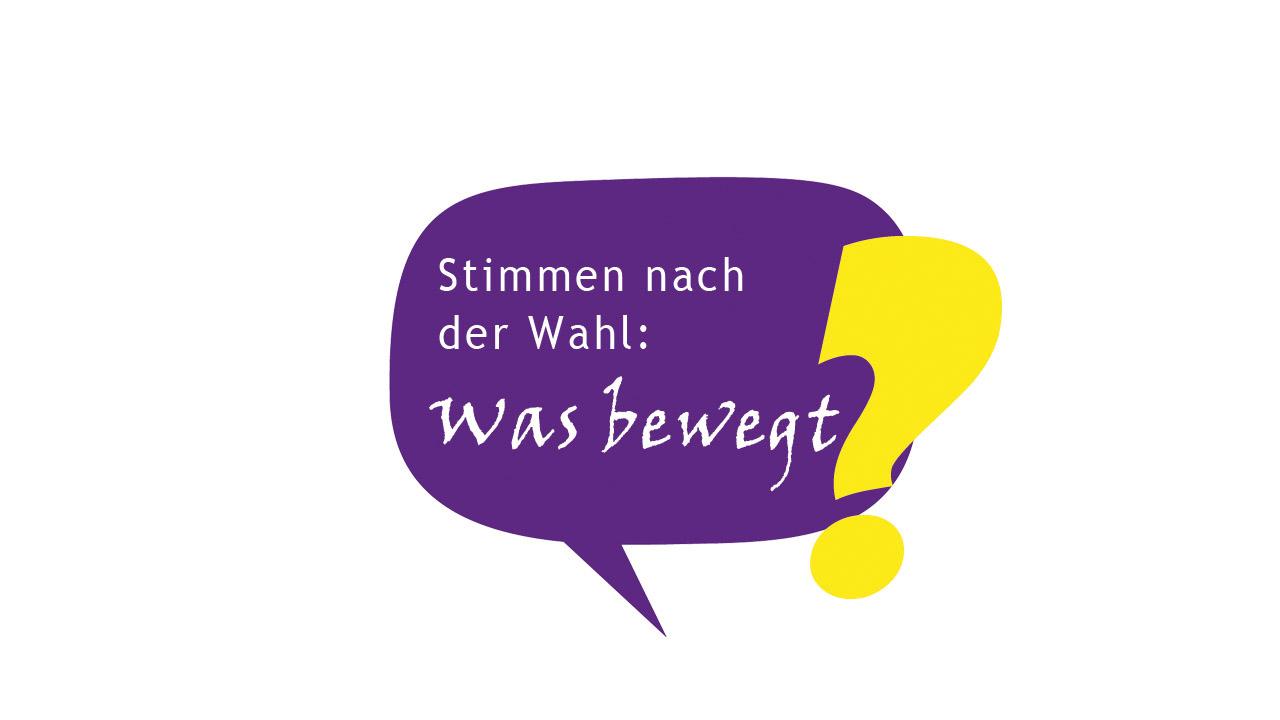 Sprechblase: Stimmen zur Wahl: Was bewegt?