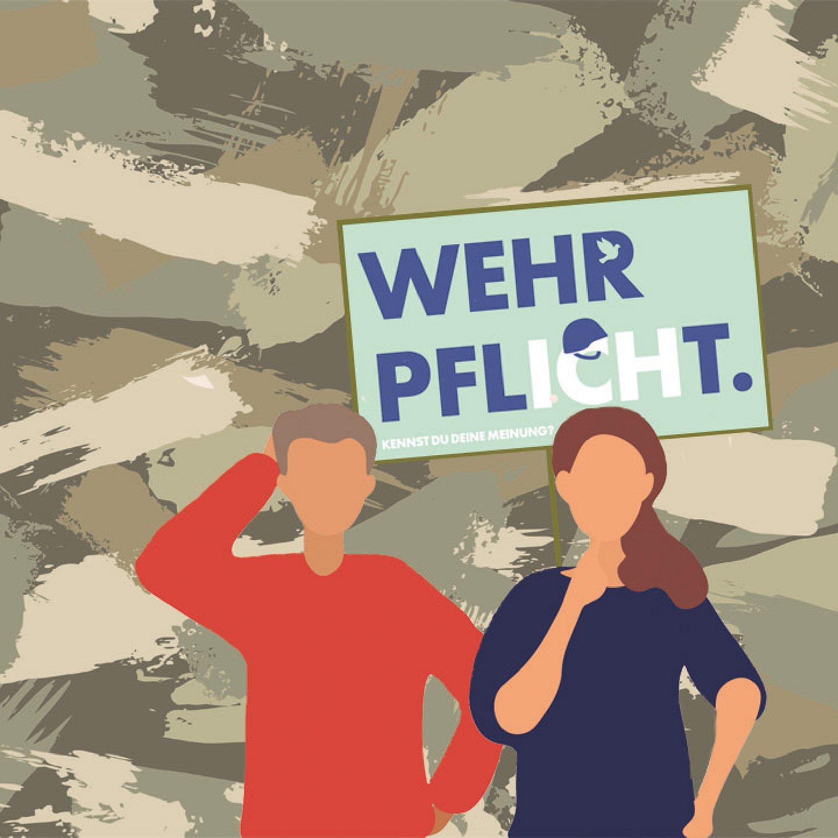Wehrdienst Grafik: Ein junger Mann und eine junge Frau mit einem Schild: Wehrpflicht - kennst du deine Meinung? Dahinter ein Camouflage-Muster