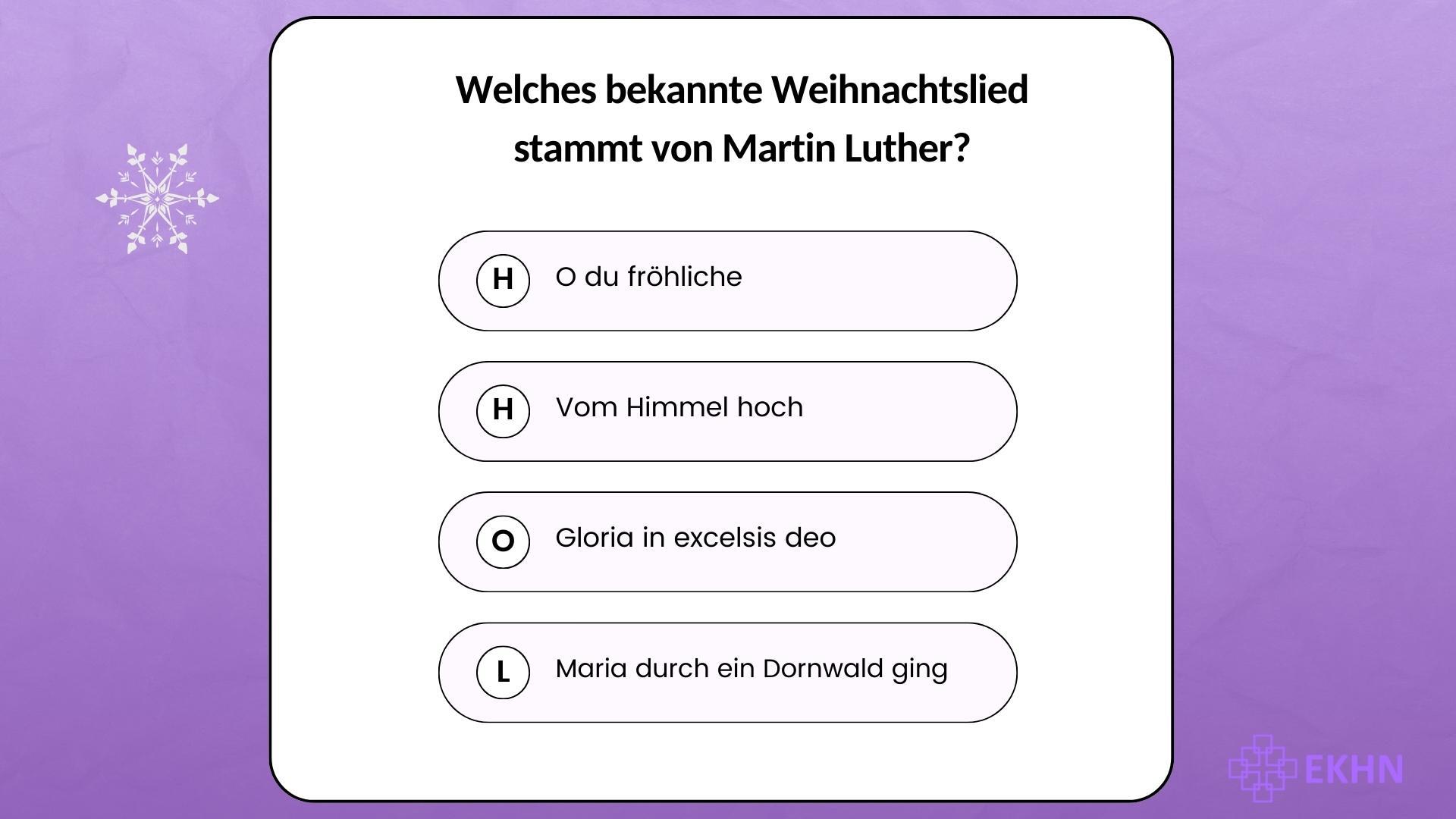 Weihnachtsquiz Welches Weihnachtslied stammt von Martin Luther?